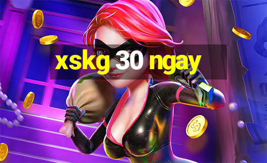 xskg 30 ngay