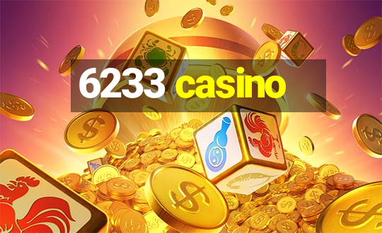 6233 casino