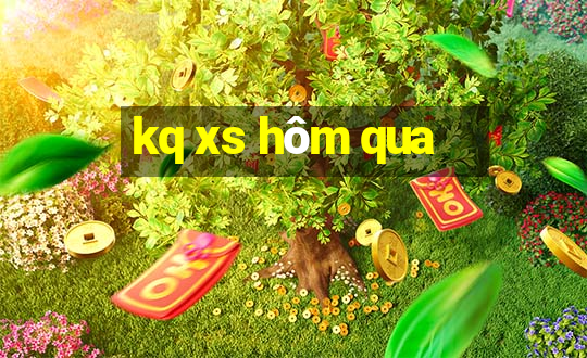 kq xs hôm qua