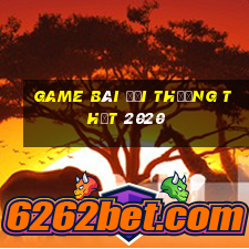 game bài đổi thưởng thật 2020