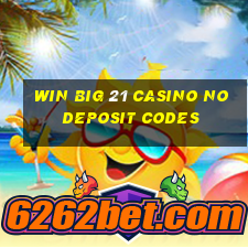 win big 21 casino no deposit codes