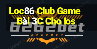 Loc86 Club Game Bài 3C Cho Ios