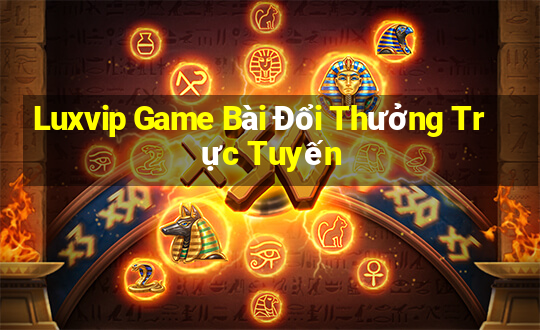 Luxvip Game Bài Đổi Thưởng Trực Tuyến