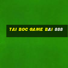 Tai Boc Game Bài 888