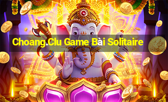 Choang.Clu Game Bài Solitaire