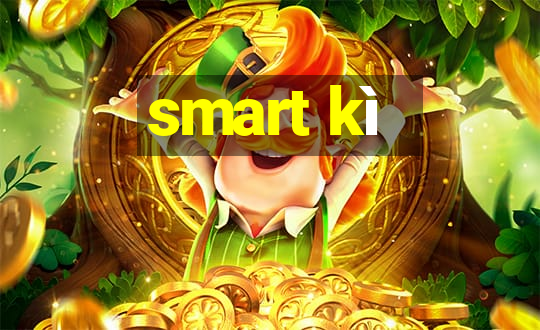 smart kì