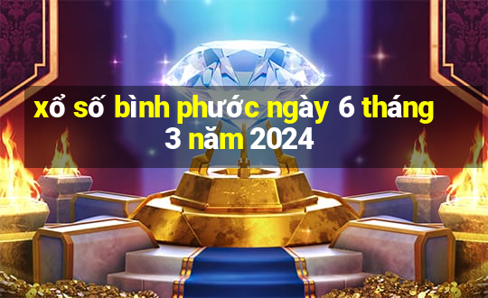 xổ số bình phước ngày 6 tháng 3 năm 2024