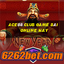 Ace88 Club Game Bài Online Hay