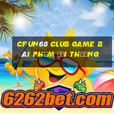 Cfun68 Club Game Bài Phỏm Đổi Thưởng