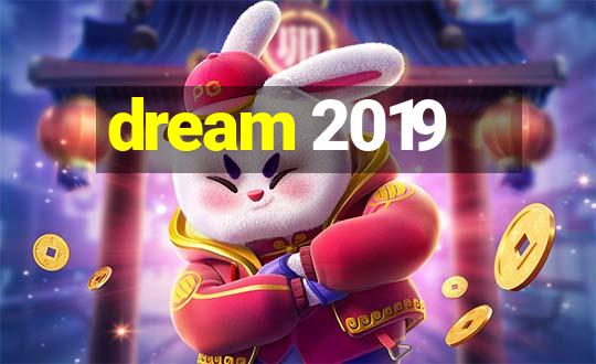 dream 2019