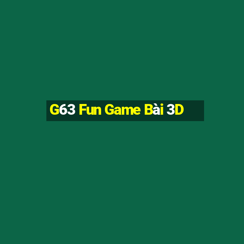 G63 Fun Game Bài 3D