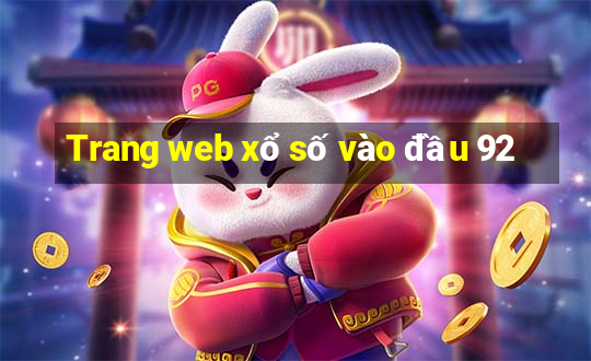 Trang web xổ số vào đầu 92