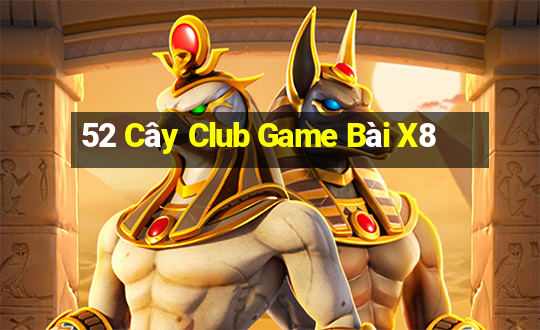 52 Cây Club Game Bài X8