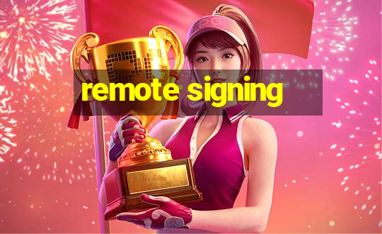 remote signing