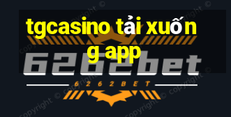 tgcasino tải xuống app