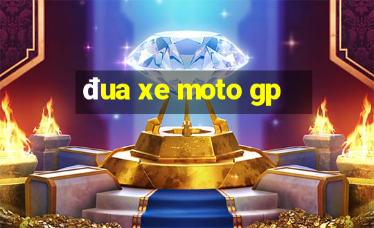 đua xe moto gp