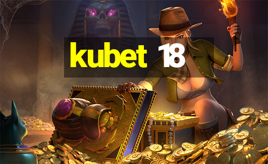 kubet 18