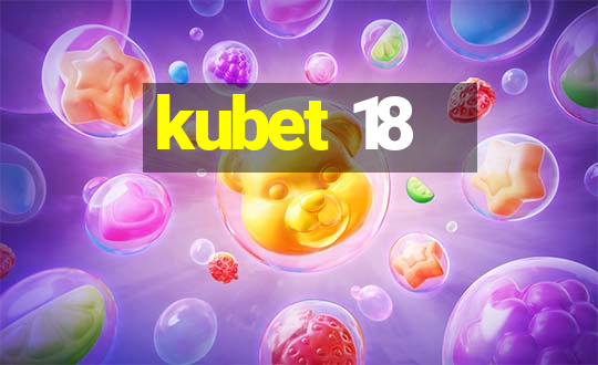 kubet 18