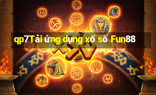 qp7Tải ứng dụng xổ số Fun88