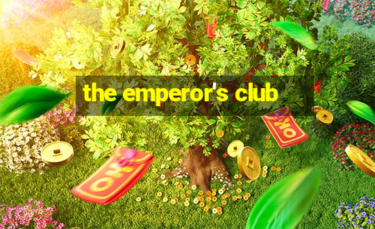 the emperor's club