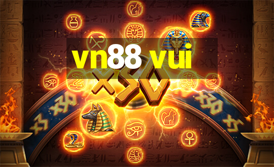 vn88 vui