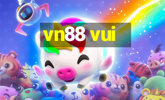 vn88 vui