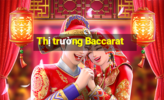 Thị trường Baccarat