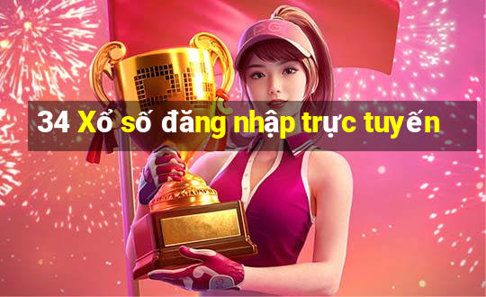 34 Xổ số đăng nhập trực tuyến