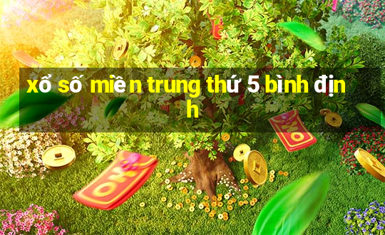 xổ số miền trung thứ 5 bình định