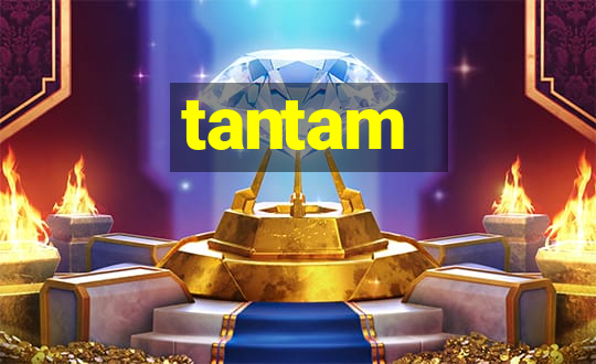 tantam