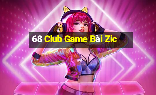 68 Club Game Bài Zic