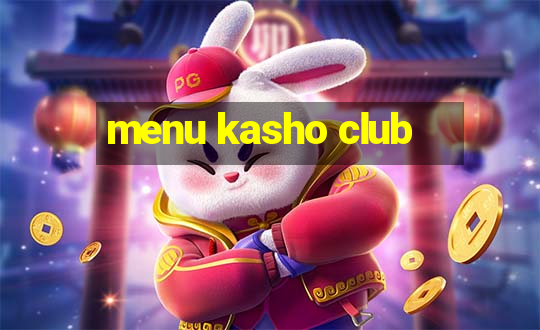 menu kasho club