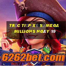 Trực tiếp Xổ Số mega millions ngày 19