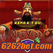 keno kết quả