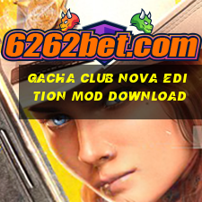 gacha club nova edition mod download