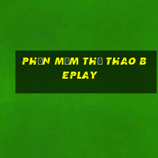 Phần mềm thể thao beplay