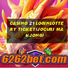 CASINO 21 LOGINLOTTERY TICKET(JOCURI MAHJONG)