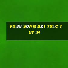 vx88 sòng bài trực tuyến