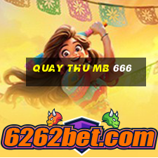 quay thu mb 666