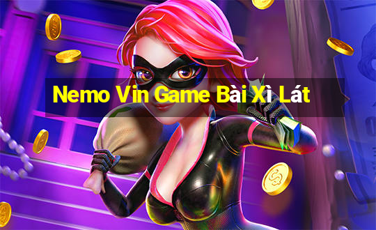 Nemo Vin Game Bài Xì Lát