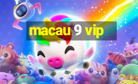 macau 9 vip