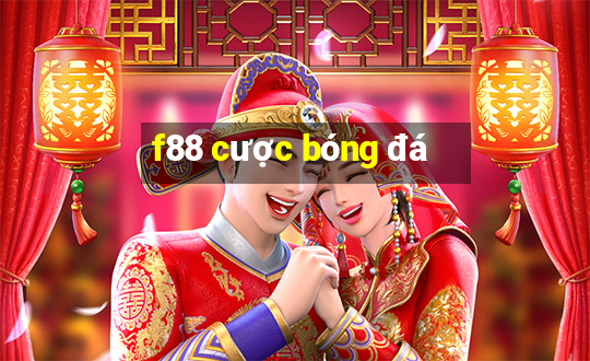 f88 cược bóng đá