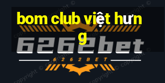 bom club việt hưng