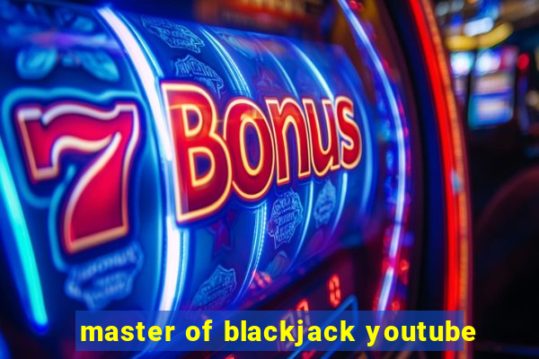 master of blackjack youtube