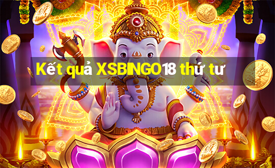 Kết quả XSBINGO18 thứ tư