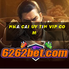 nhà cái uy tín vip com