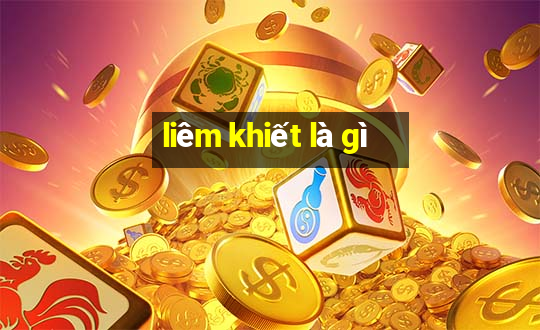 liêm khiết là gì