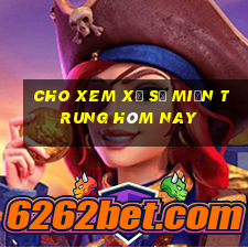 cho xem xổ số miền trung hôm nay