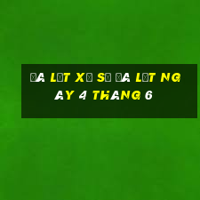 đà lạt xổ số đà lạt ngày 4 tháng 6