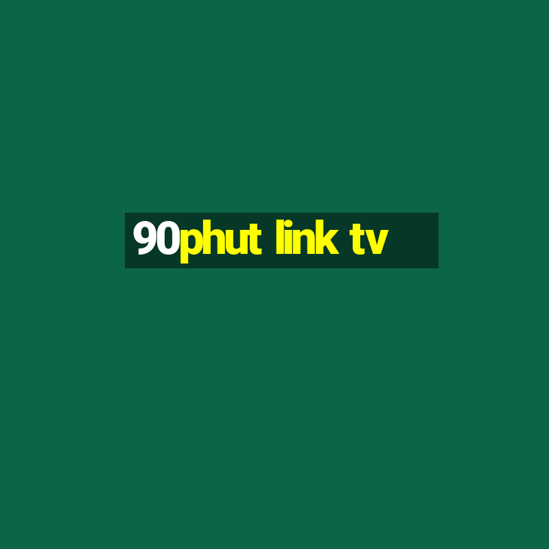 90phut link tv